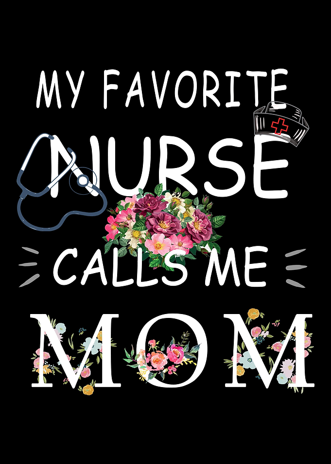 Nurse Calls Me Mom