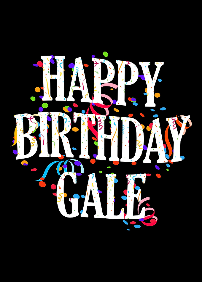 Happy Birthday Gale