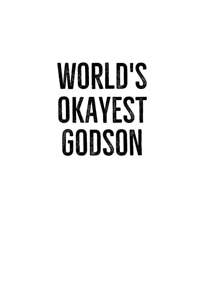 Worlds Okayest Godson