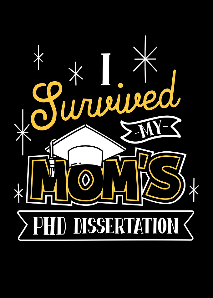 I Survived My Moms PHD