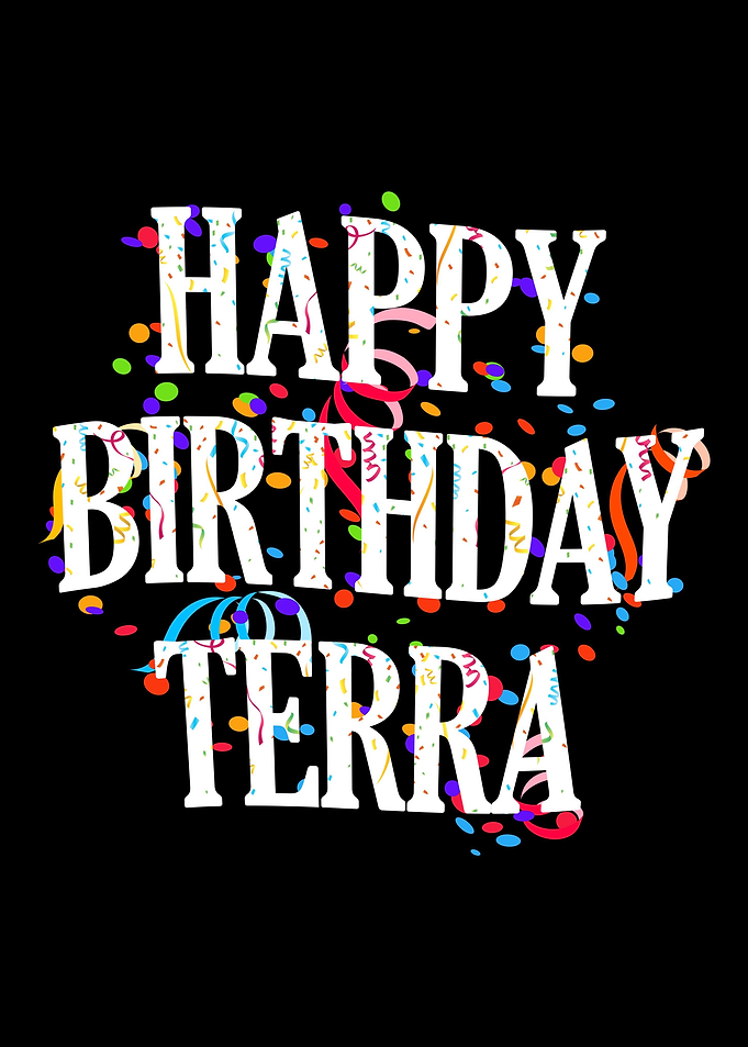 Happy Birthday Terra