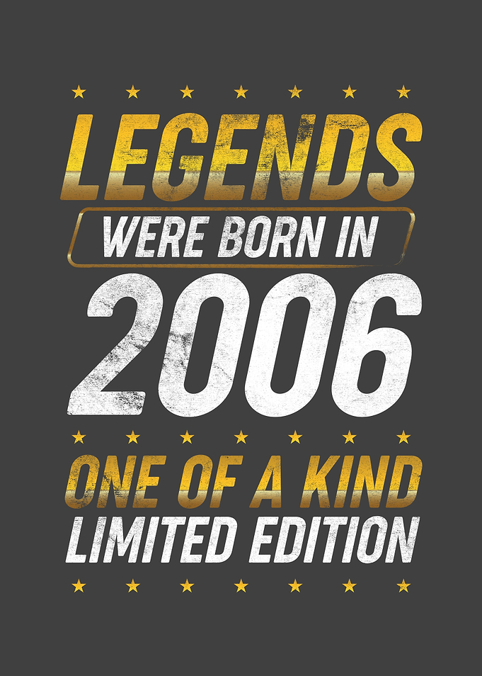 Legends were born in 2006