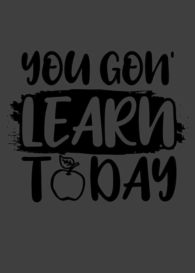 You Gon Learn Today