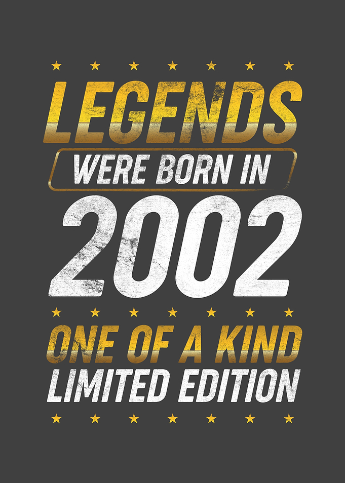 Legends were born in 2002
