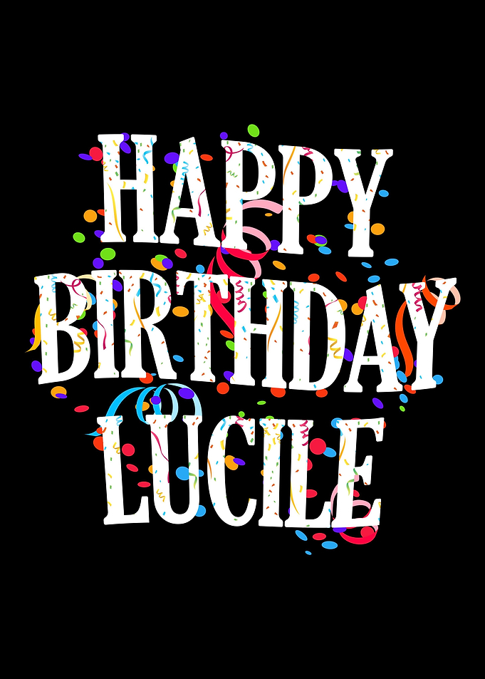 Happy Birthday Lucile