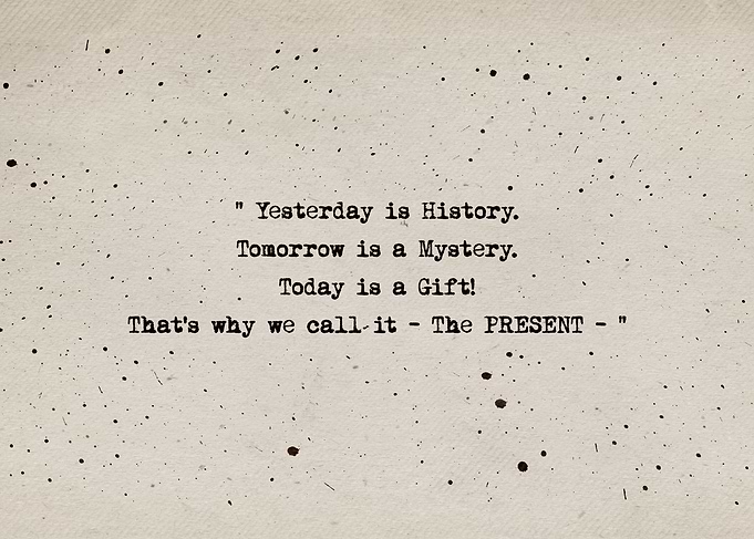 today is a gift