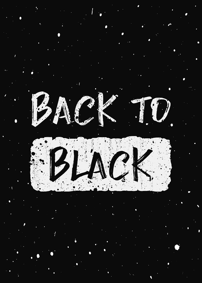 Back to black