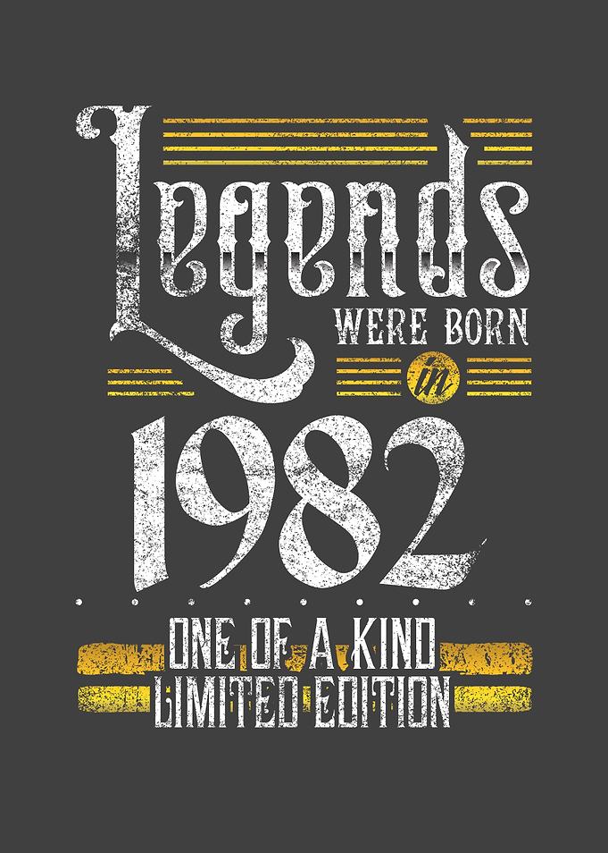 Legends were born in 1982