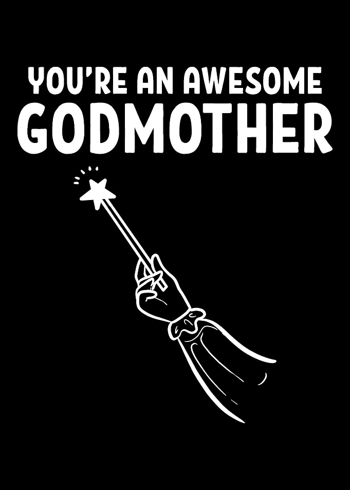 An Awesome Godmother Aweso