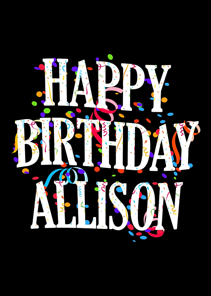 Happy Birthday Allison