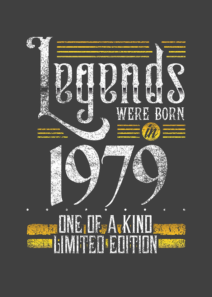 Legends were born in 1979
