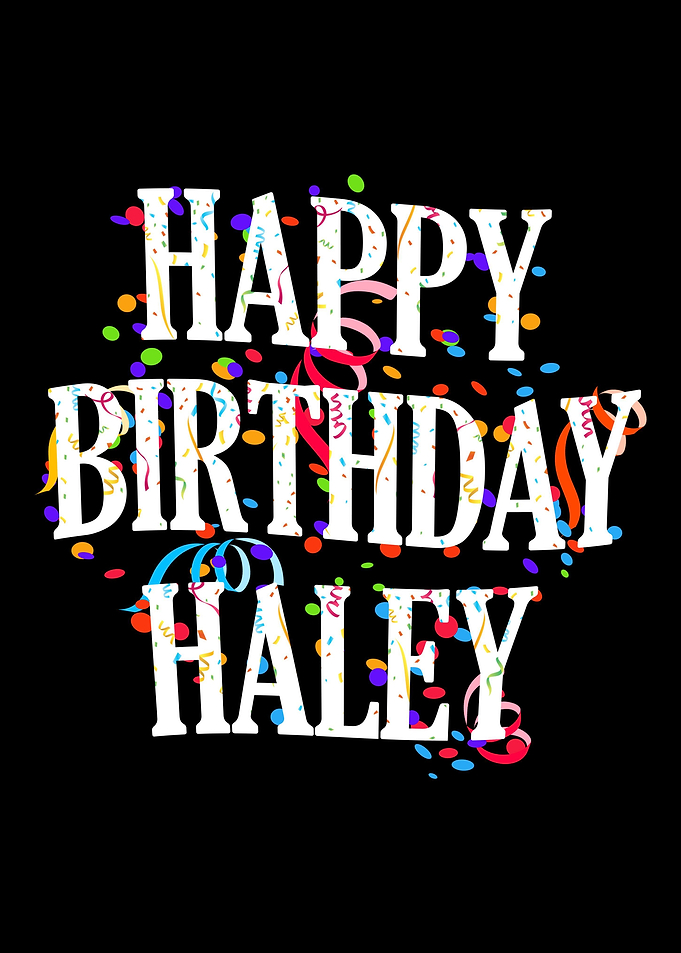 Happy Birthday Haley