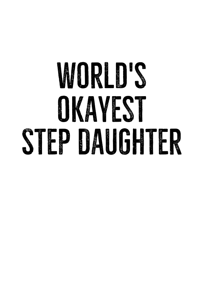 Worlds Okayest Step