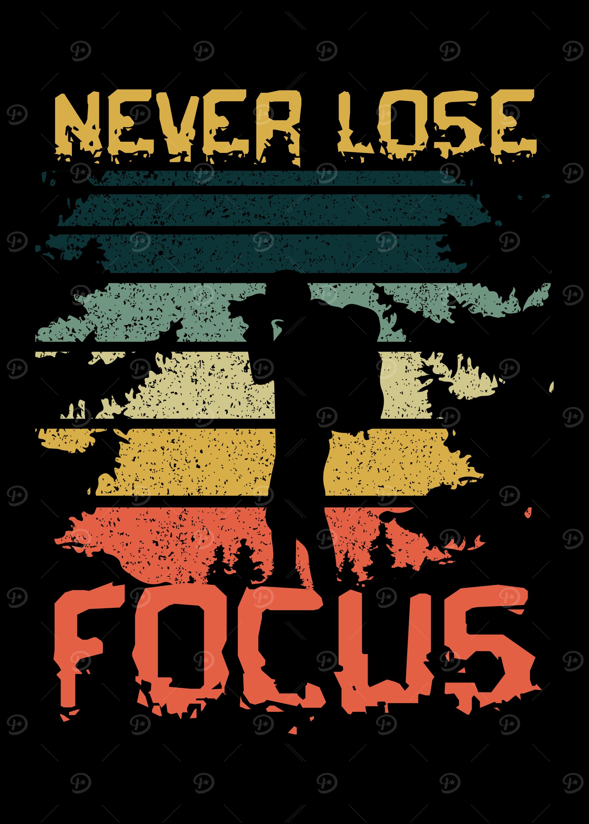 Never Lose Focus Camping