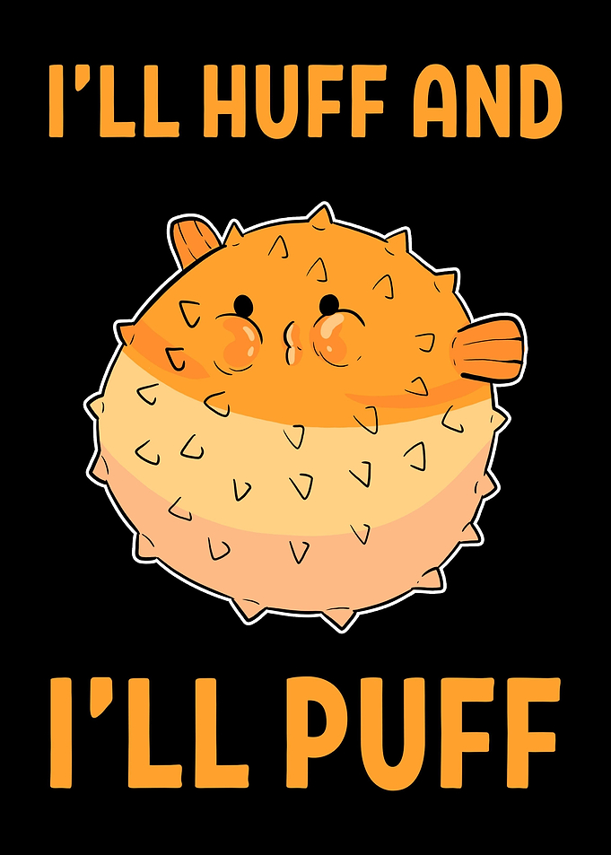 Ill Huff And Ill Puff