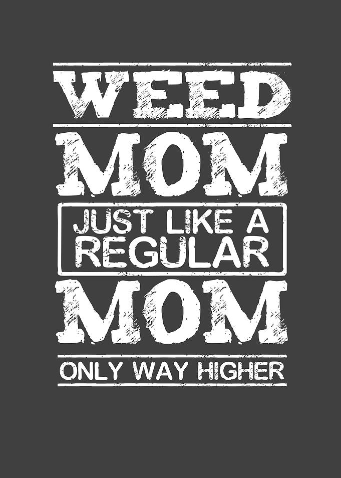 Weed Mom