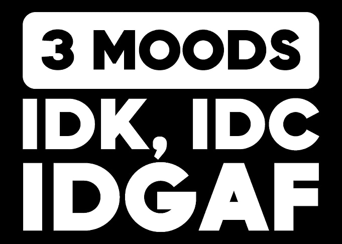 3 Moods Rude and Moody Gif