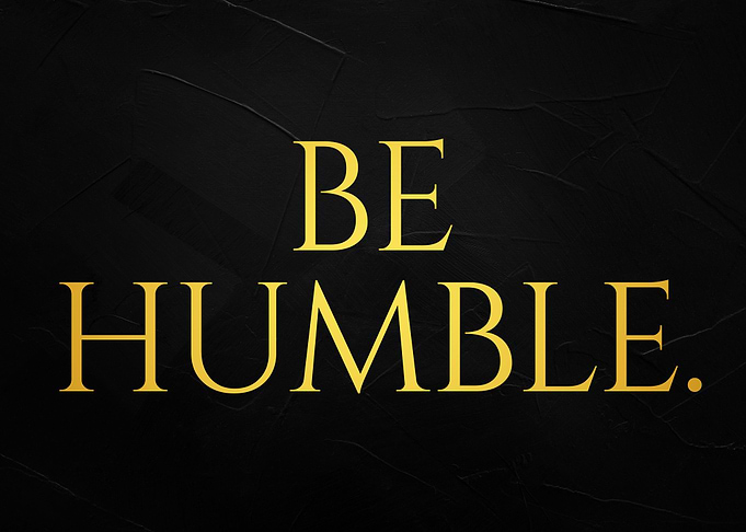 Be Humble