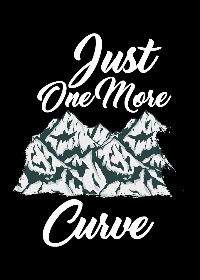 Just One More Curve