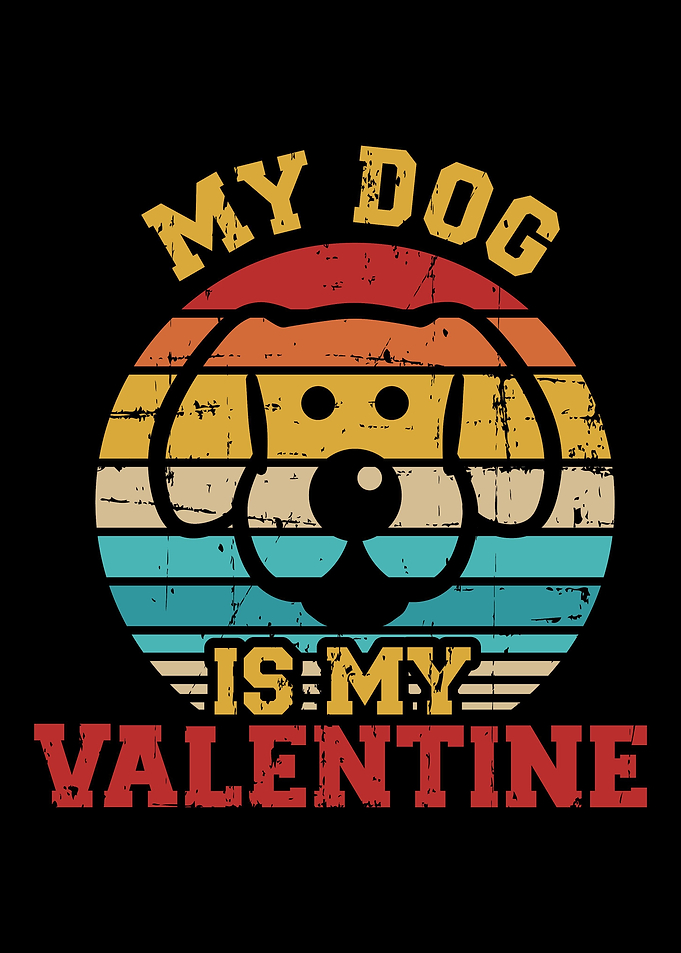 Dog is my valentines day