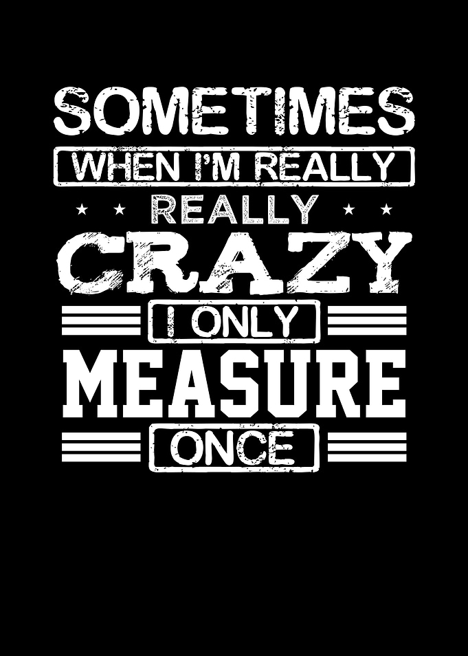 When Im really crazy