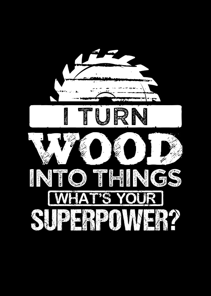 I turn wood into things
