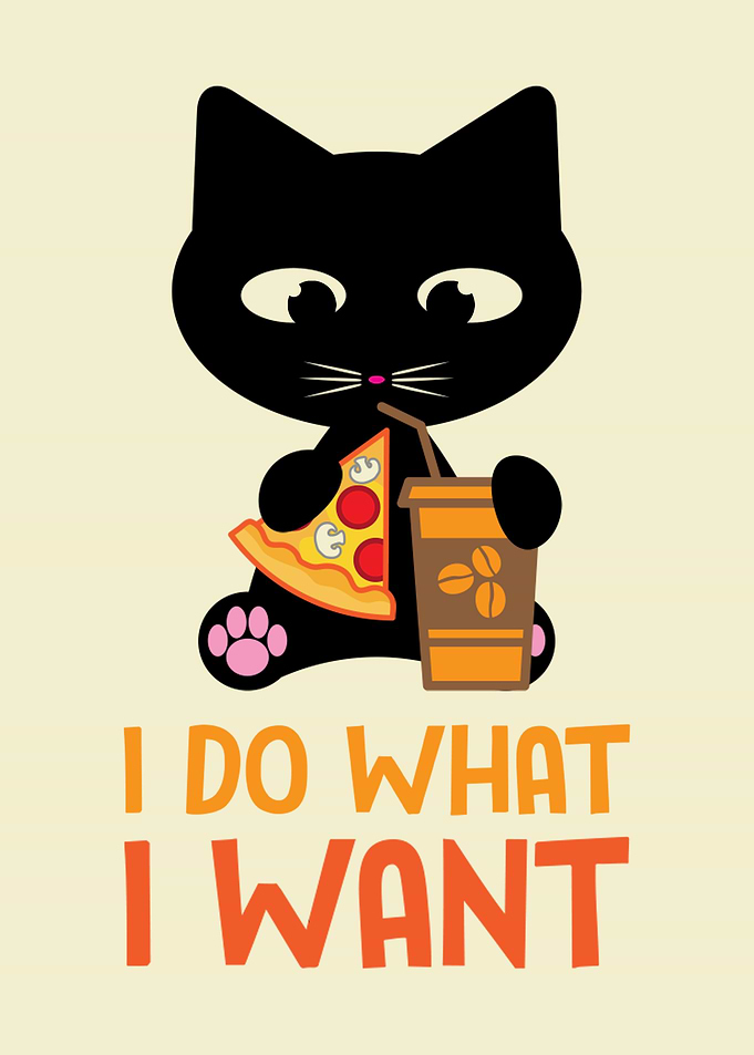 I do what I want