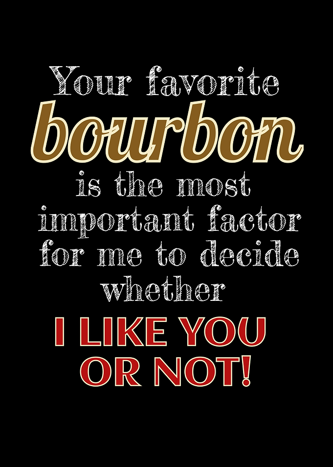 Your Favorite Bourbon