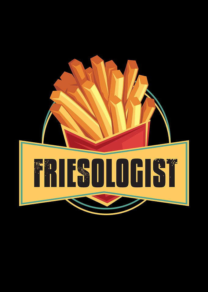 Friesologist French Fries