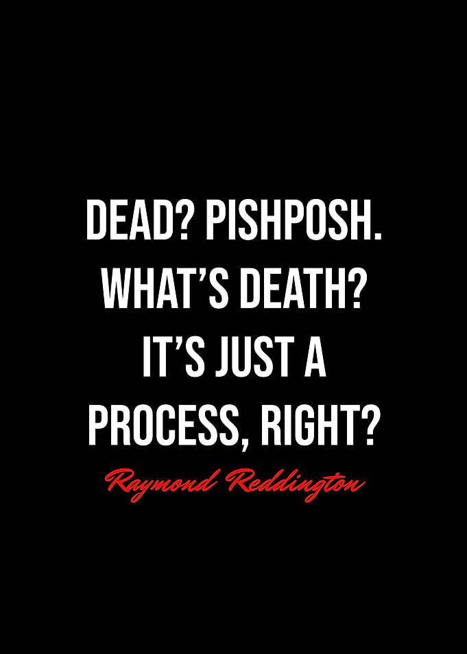 Raymond Reddington Quotes