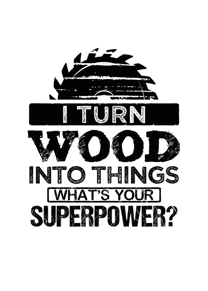 I turn wood into things