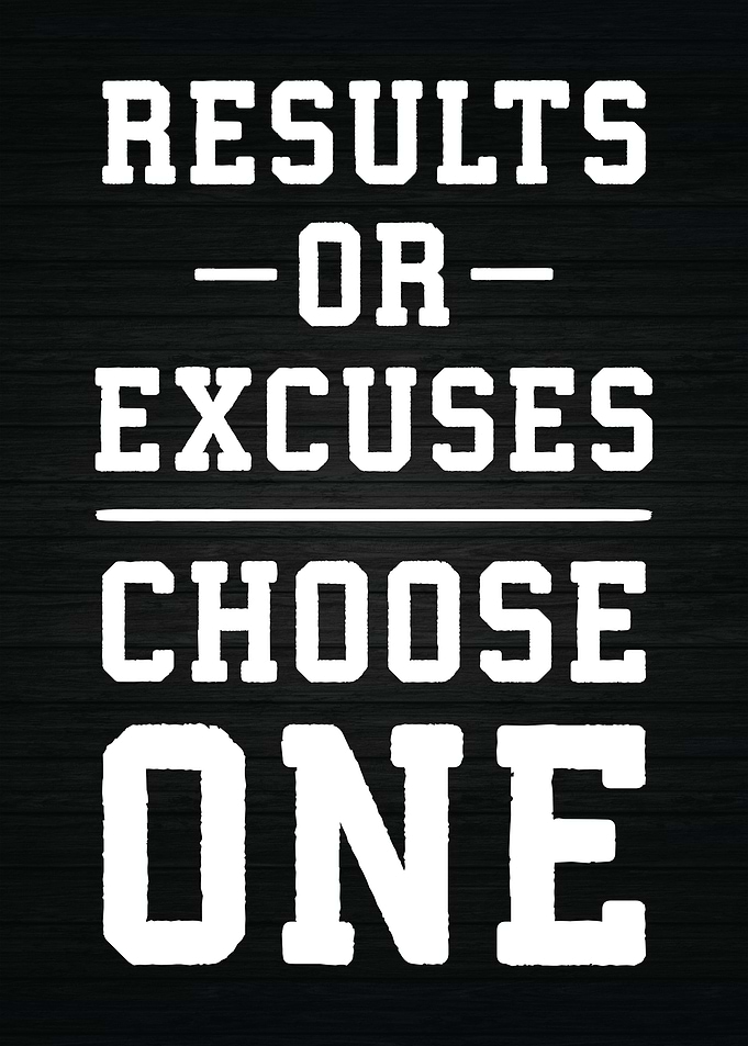 Results or Excuses