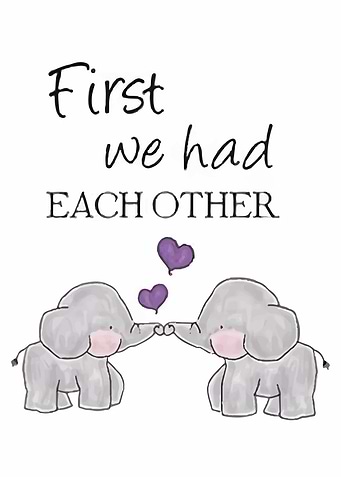 First We Had Each Other