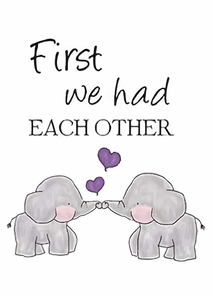 First We Had Each Other