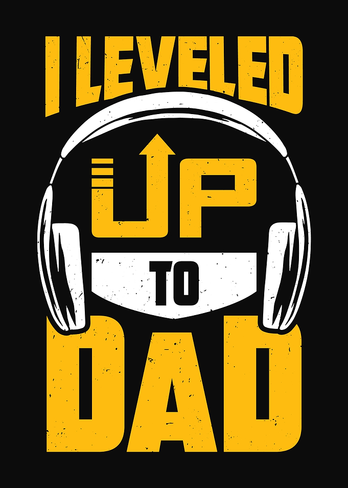 I Leveled Up To Dad