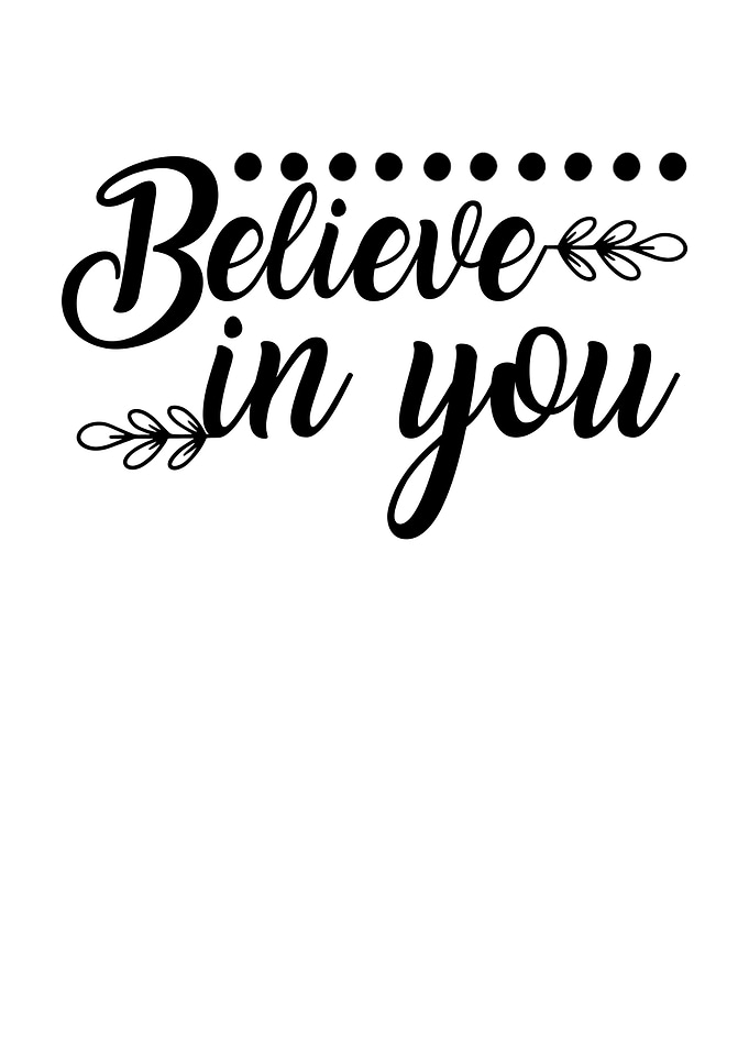 Believe In You