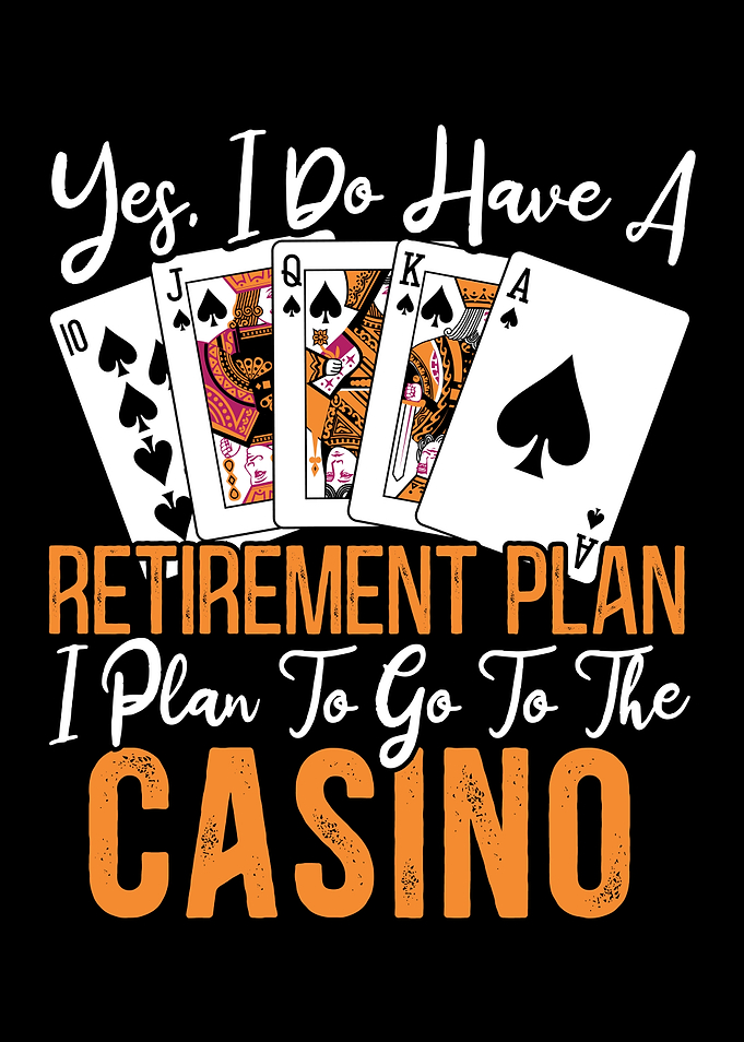 I Plan To Go To The Casino
