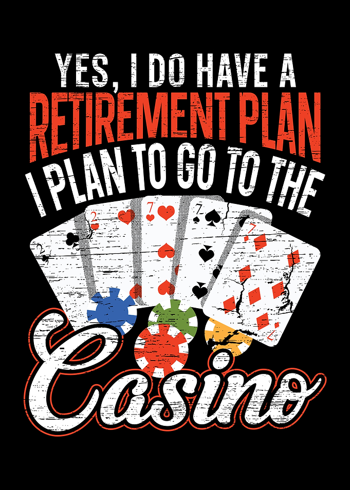I Plan To Go To The Casino