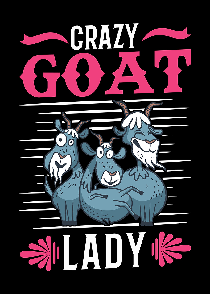 Crazy Goat Lady Goats