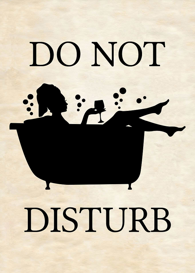 DO NOT DISTURB BATH