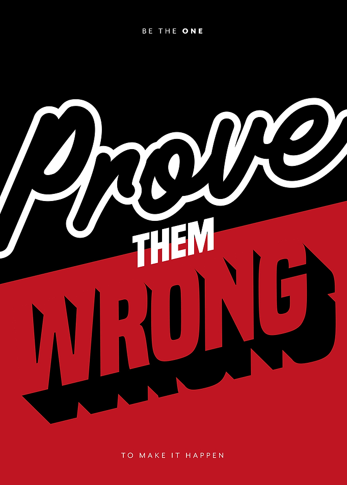 Prove them wrong