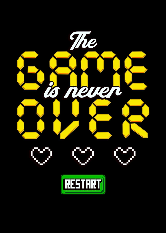 The Game Is Never Over