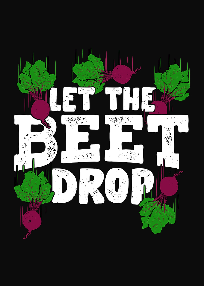 Let The Beet Drop