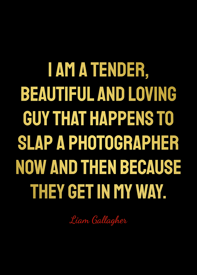 Liam Gallagher Quotes