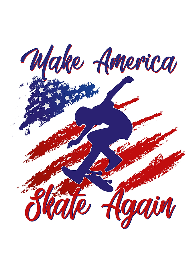 MAKE AMERICA SKATE AGAIN