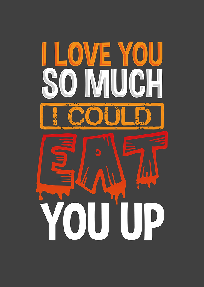 I could eat up