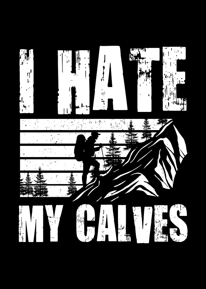 I Hate My Calves Gift Idea