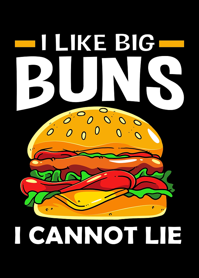 I Like Big Buns