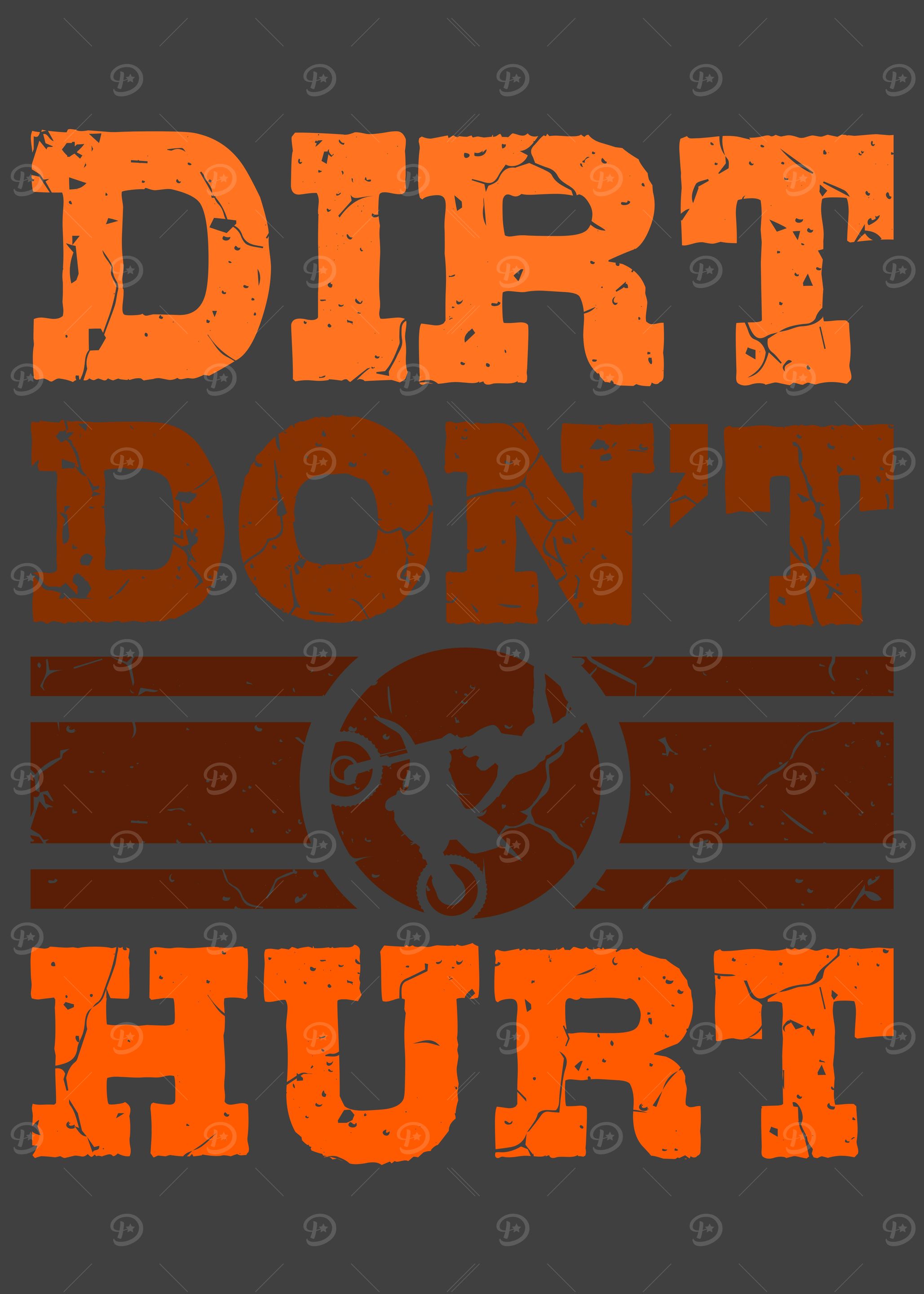 Dirt Dont Hurt Dirt Bike