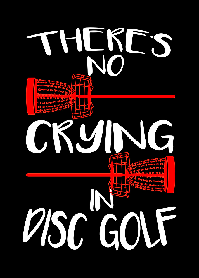 Disc Golf Funny Theres No